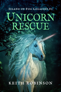 Unicorn Rescue (Island of Fog Legacies #1)