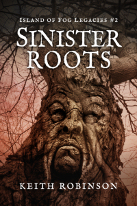 Sinister Roots (Island of Fog Legacies #2)