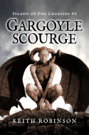 Gargoyle Scourge (Island of Fog Legacies #3)