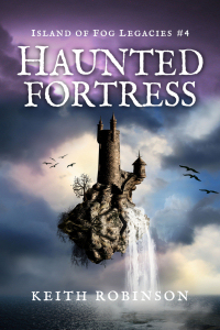Haunted Fortress (Island of Fog Legacies #4)