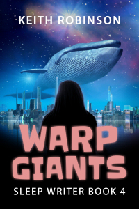 Warp Giants (Sleep Writer Book 4)